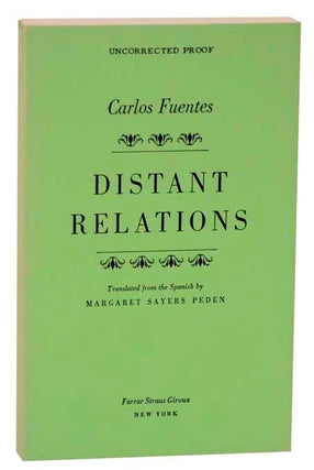 Item #120451 Distant Relations (Uncorrected Proof). Carlos FUENTES