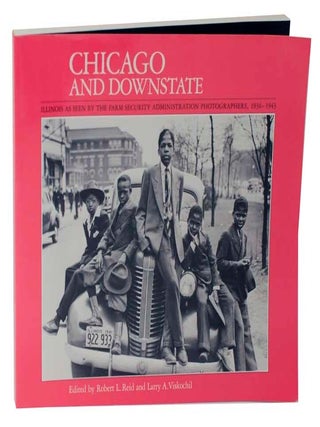 Item #120771 Chicago and Downstate Illinois as Seen By The Farm Security Administration...