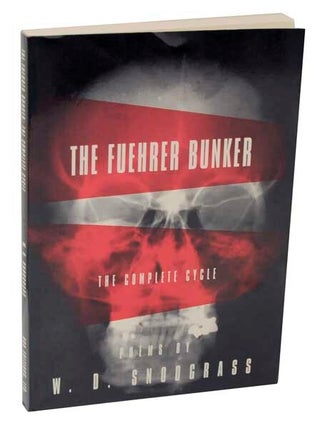 Item #121002 The Fuehrer Bunker: The Complete Cycle. W. D SNODGRASS