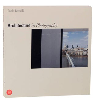 Item #121169 Architecture in Photography. Paolo ROSSELLI