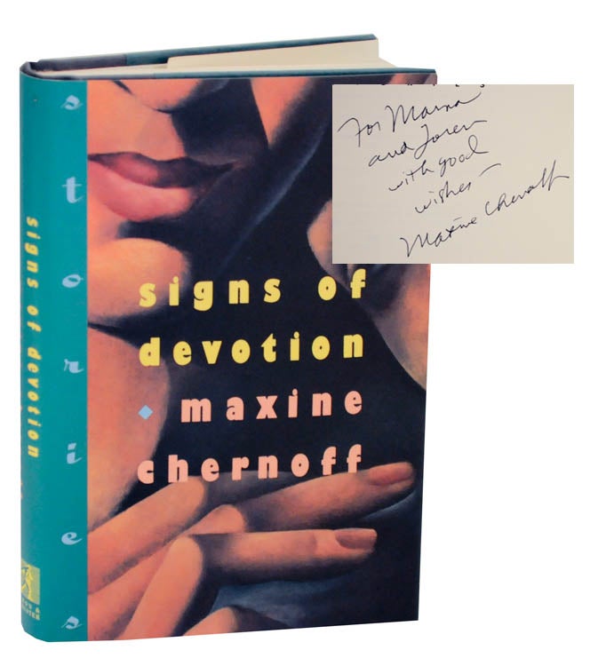 Item #121396 Signs of Devotion (Signed First Edition). Maxine CHERNOFF.