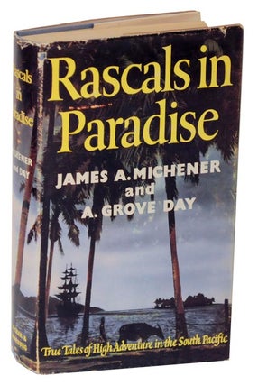 Item #121658 Rascals in Paradise: True Tales of High Adventure in the South Pacific. James...