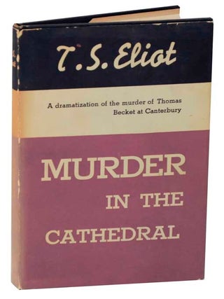 Item #121742 Murder in the Cathedral. T. S ELIOT