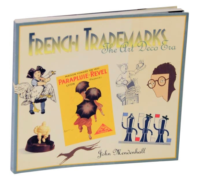 Item #122213 French Trademarks: The Art Deco Era. John MENDENHALL.