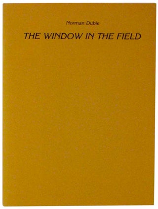 Item #122443 The Window in the Field. Norman DUBIE