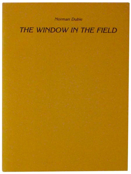 Item #122443 The Window in the Field. Norman DUBIE.