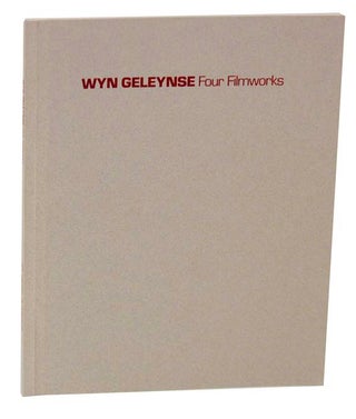 Item #122550 Wyn Geleynse: Four Filmworks. Grant ARNOLD