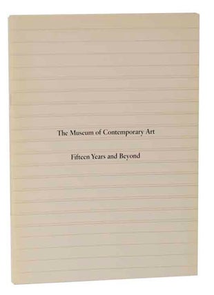 Item #122725 Museum of Contemporary Art: Fifteen Years and Beyond