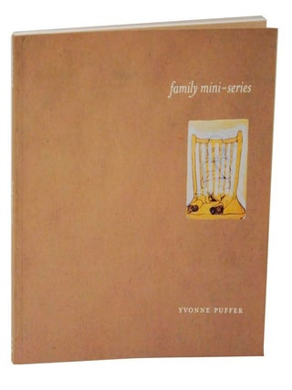 Item #122784 Yvonne Puffer: Family Mini-Series. Yvonne PUFFER, Katy Siegel