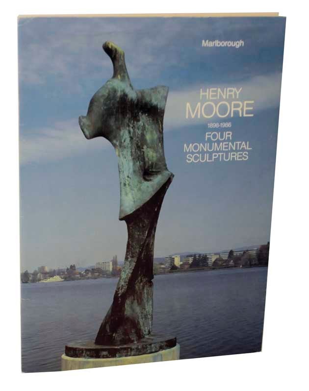 Item #122851 Henry Moore 1898-1986 : Four Monumental Sculptures. Henry MOORE.