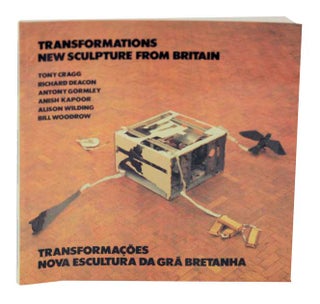 Item #122870 Transformations: New Scultpure From Britain / Transormacoes: Nova Escultura Da...