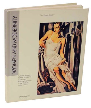 Item #123154 Women and Modernity: Fashions, Images, Female Strategies in Germany from the...