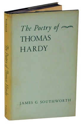 Item #123362 The Poetry of Thomas Hardy. James Granville SOUTHWORTH