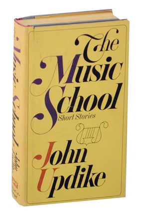 Item #123440 The Music School. JOHN UPDIKE