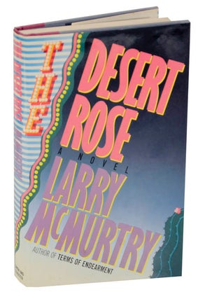 Item #123467 The Desert Rose. Larry McMURTRY