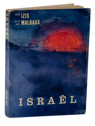 Item #123482 Israel. Andre MALRAUX, Izis, Marc Chagall