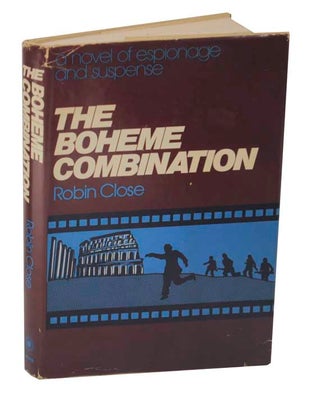 Item #123987 The Boheme Combination. Robin CLOSE