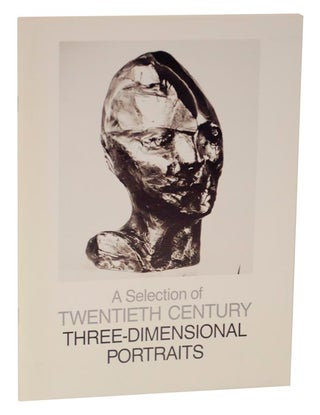 Item #124032 A Selection of Twentieth Century Three-Dimensional Portraits. Mary S. MYERS,...