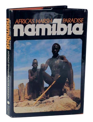 Item #124207 Namibia: Africa's Harsh Paradise. Anthony BANNISTER, Peter Johnson