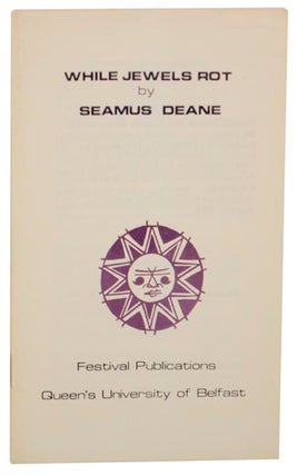Item #124326 While Jewels Rot. Seamus DEANE
