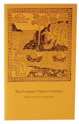 Item #124506 The European Vision of America: Notes on the Exhibition