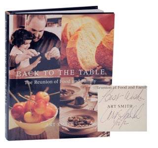 Item #124528 Back to the Table: The Reunion of Food and the Family (Signed First Edition)....