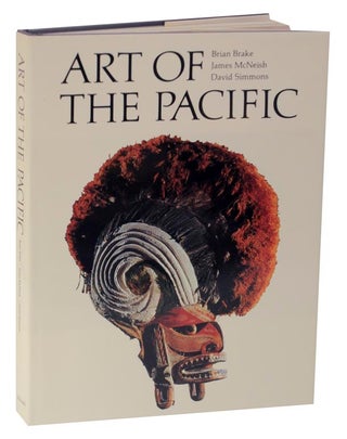 Item #124673 Art of the Pacific. Brian BRAKE, James McNeish, David Simmons