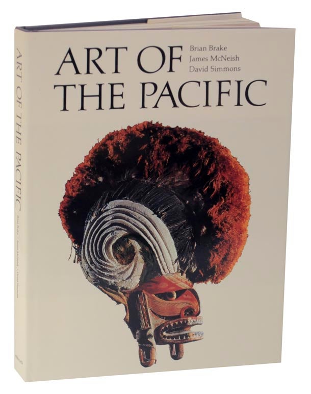 Item #124673 Art of the Pacific. Brian BRAKE, James McNeish, David Simmons.