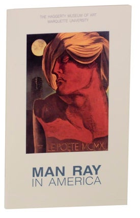 Item #124985 Man Ray in America. Curtis L. MAN RAY CARTER, Francis M. Naumann - Man Ray