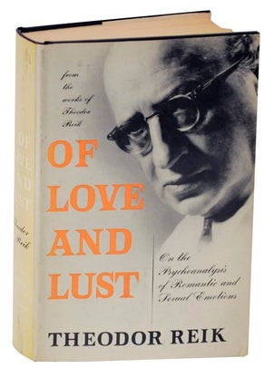 Item #125138 Of Love and Lust: On The Pychoanalysis of Romantic and Sexual Emotions. Theodor...