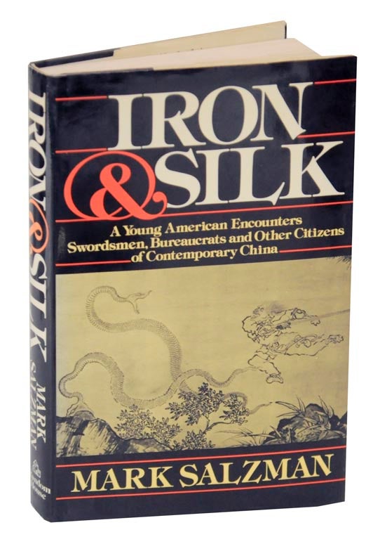 Item #125494 Iron & Silk. Mark SALZMAN.