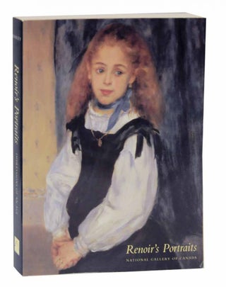Item #125932 Renoir's Portraits: Impressions of An Age. Colin B. BAILEY, Linda Nochlin, John...