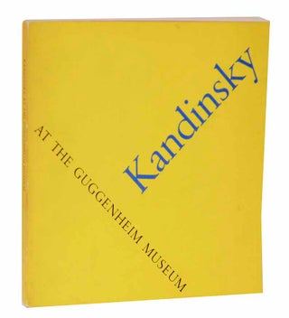 Item #125936 Kandinsky at the Guggenheim Museum. Wassily KANDINSKY