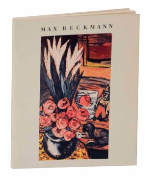 Item #125968 Max Beckmann: Paintings & Sculpture. Max BECKMANN