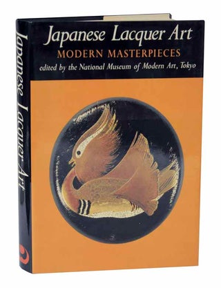 Item #126082 Japanese Lacquer Art: Modern Masterpieces. The National Museum of Modern Art Tokyo