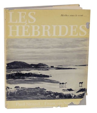 Item #126295 Les Hebrides: Pays de l'herbe sous le vent. Paul STRAND, Francois Nourissier