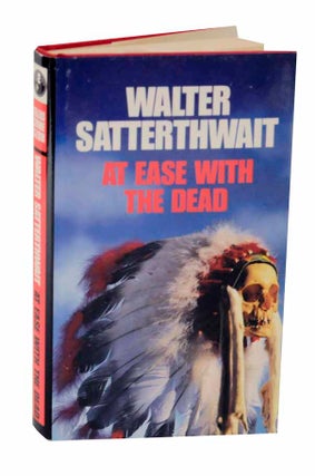 Item #126422 At Ease With The Dead. Walter SATTERTHWAIT