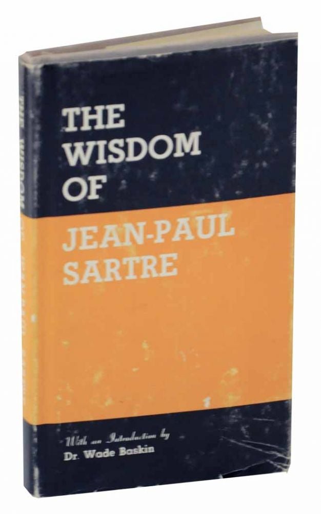 Item #126425 The Wisdom of Jean-Paul Sartre: A Selection. Jean Paul SARTRE.