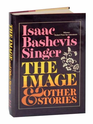 Item #126844 The Image & Other Stories. Isaac Bashevis SINGER