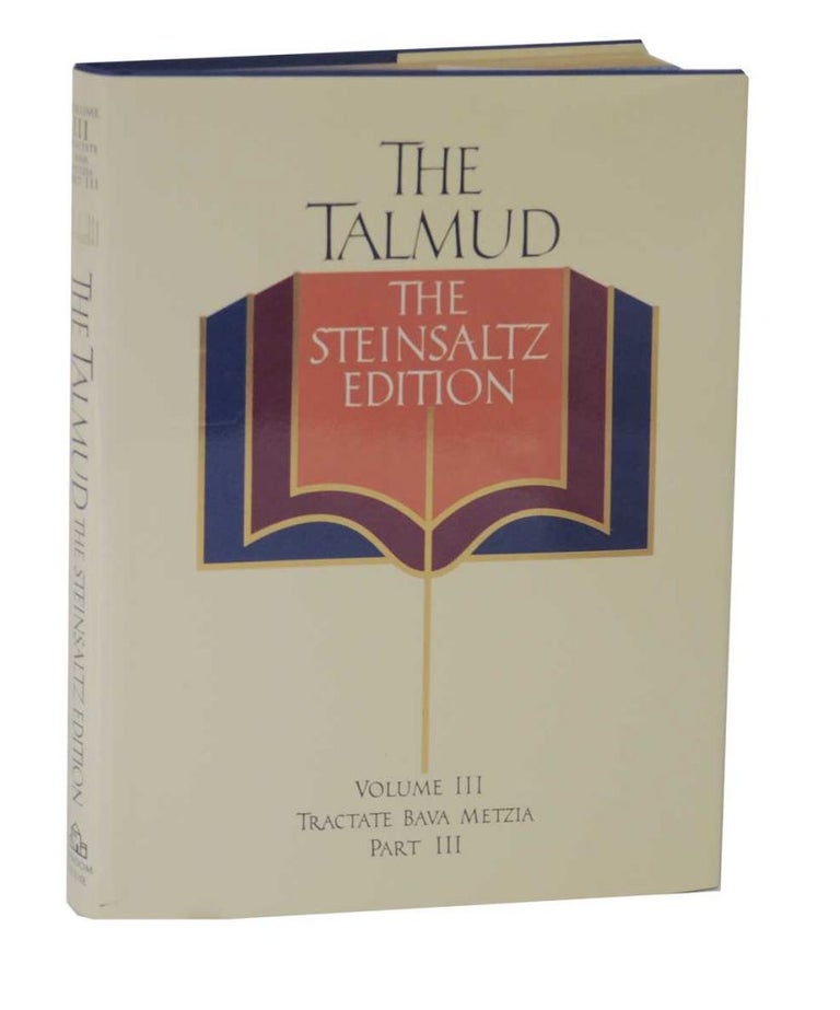 Item #126906 The Talmud The Steinsaltz Edition Volume III - Tractate Bava Metzia, Part III. Rabbi Adin STEINSLATZ.