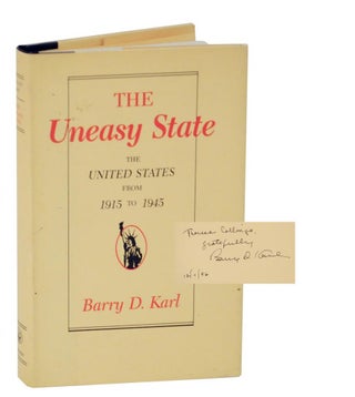 Item #126953 The Uneasy State: The United States From 1915 to 1945 (Signed First Edition)....