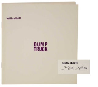 Item #127265 Dump Truck (Signed First Edition). Keith ABBOTT