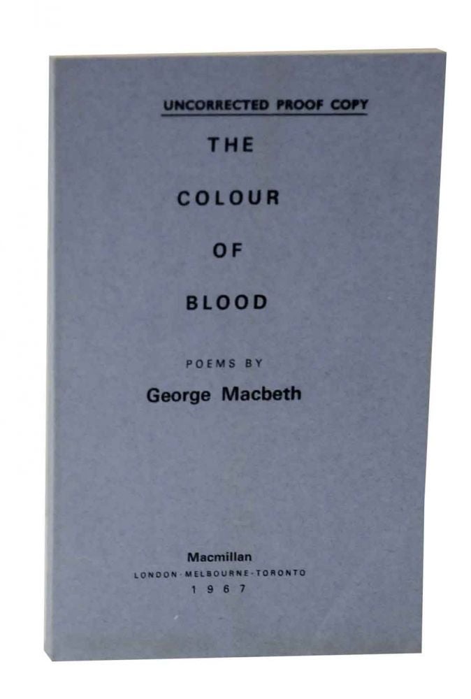 Item #127278 The Colour of Blood (Uncorrected Proof). George MACBETH.