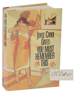 Item #127465 You Must Remember This (Signed First Edition). Joyce Carol OATES
