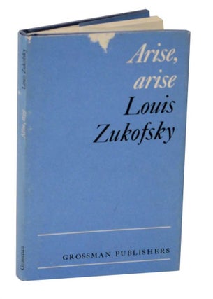 Item #127609 Arise, arise. Louis ZUKOFSKY