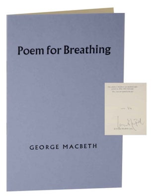 Item #127626 Poem for Breathing (Signed Limited Edition). George MACBETH