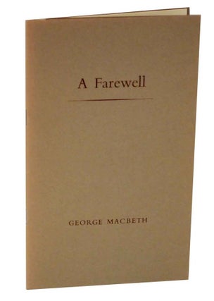 Item #127645 A Farewell. George MACBETH