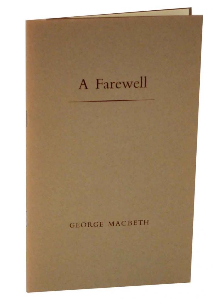 Item #127645 A Farewell. George MACBETH.