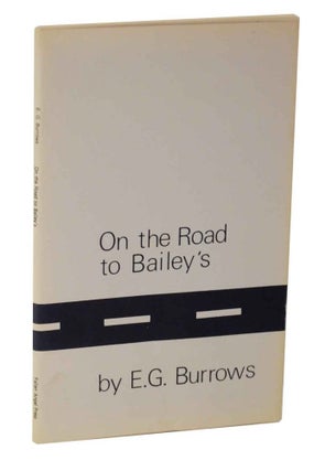 Item #127664 On the Road to Bailey's. E. G. BURROWS