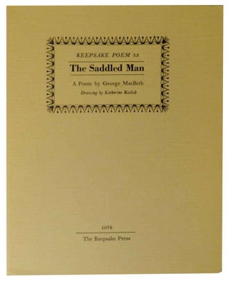 Item #127671 The Saddled Man: A Poem. George MACBETH